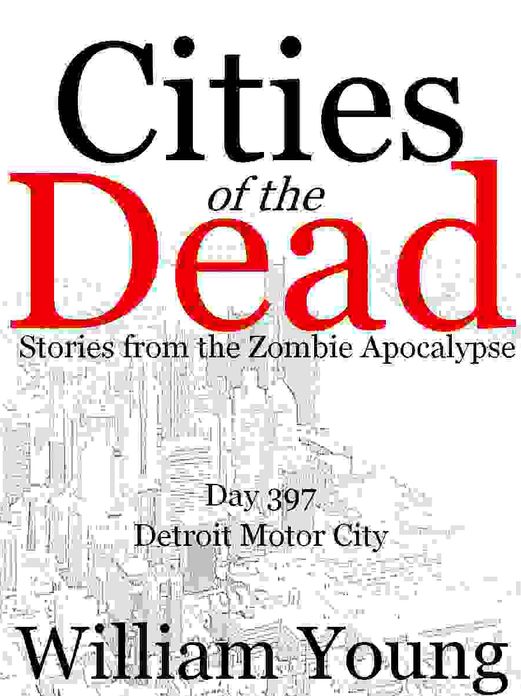 Detroit Motor City (Cities of the Dead)