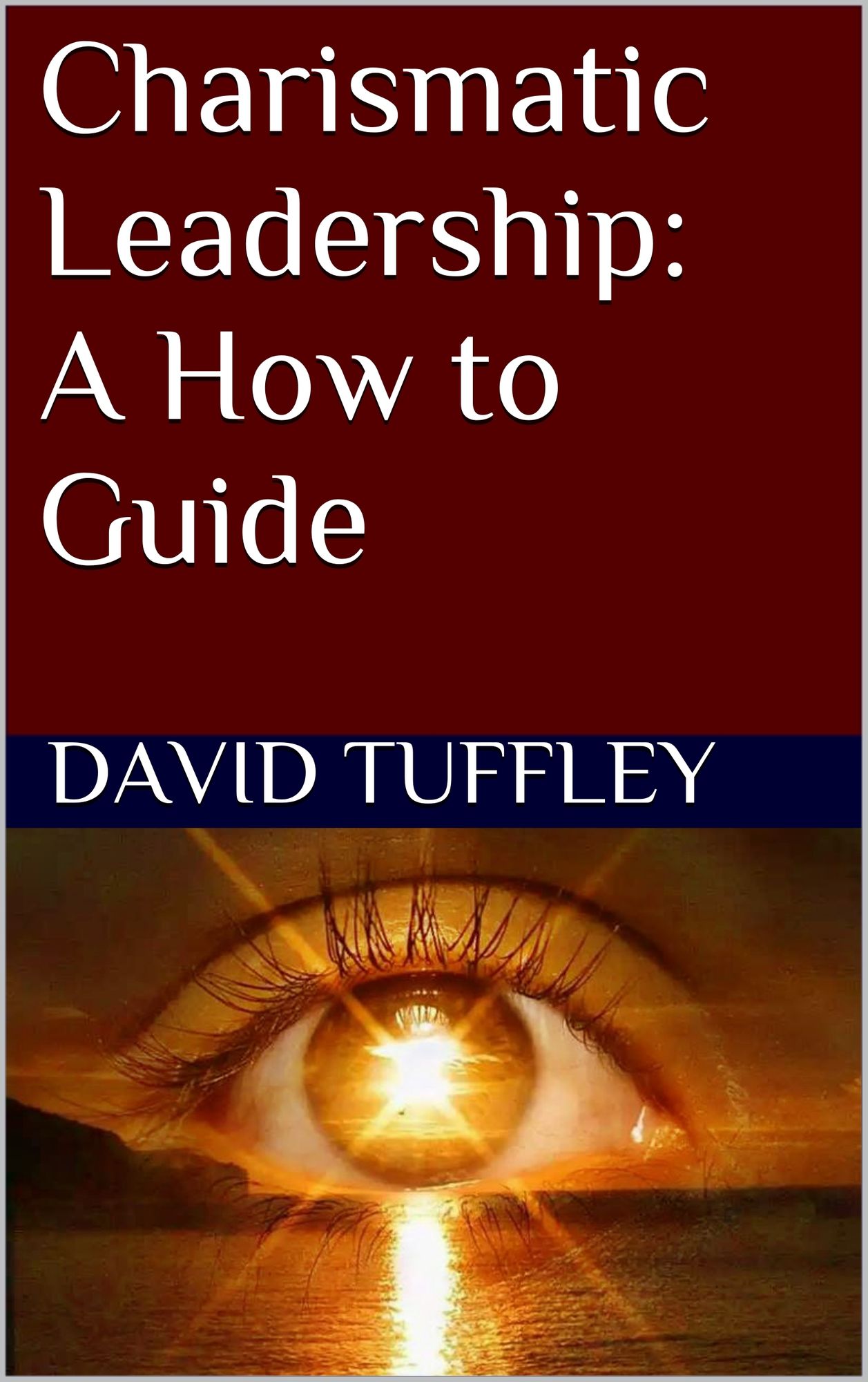 Charismatic Leadership: A How to Guide