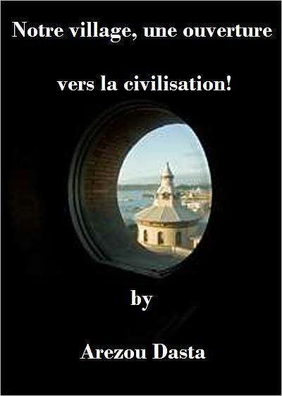 Notre village, une ouverture vers la civilisation!