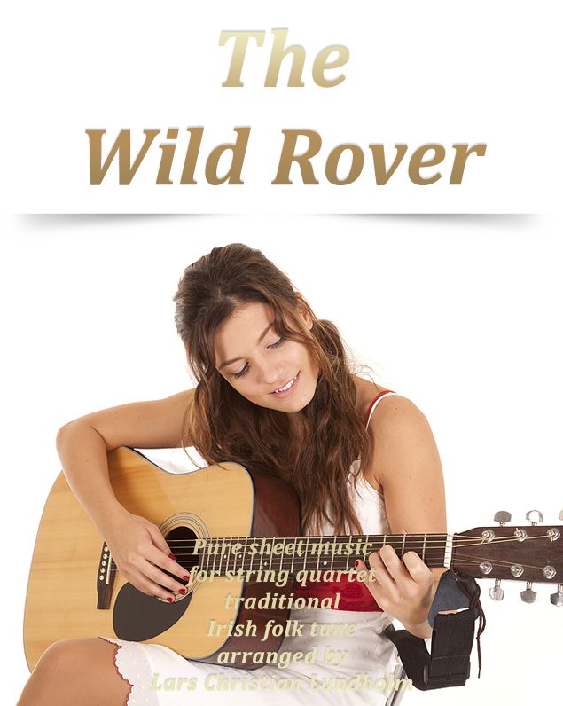 The Wild Rover Pure sheet music for string quartet traditional Irish folk tune arranged by Lars Christian Lundholm