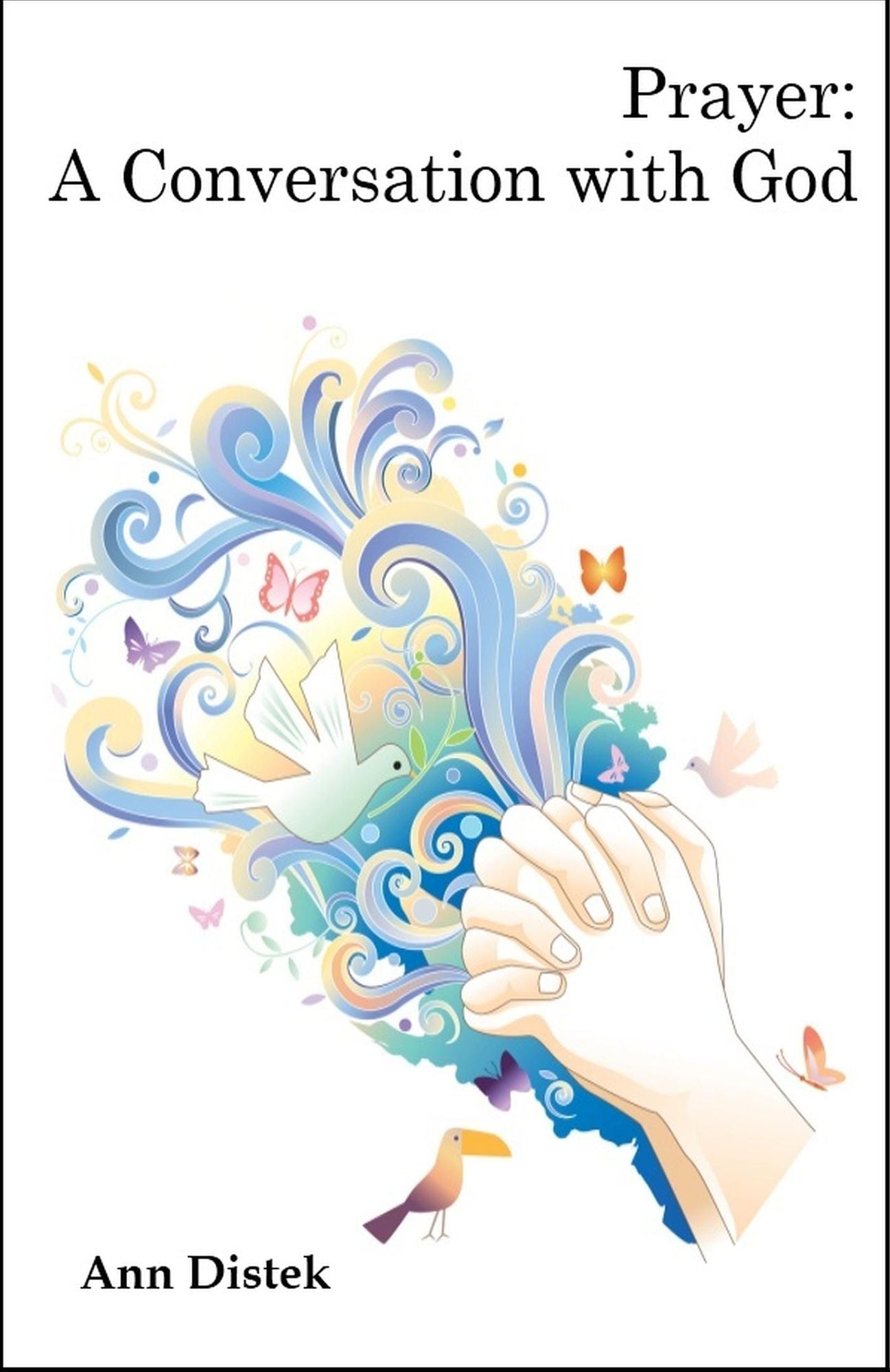 Prayer: A Conversation with God