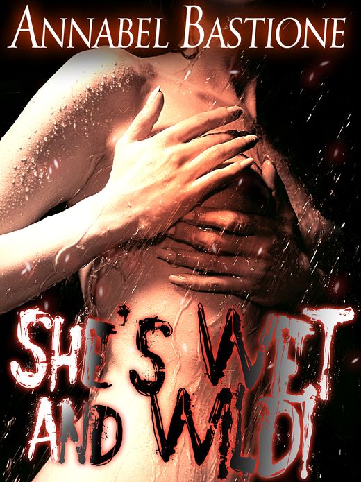 She's Wet and Wild!