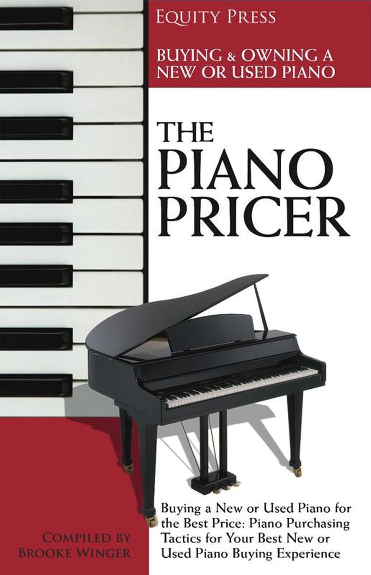 The Piano Pricer: A Short Guide to Buying, Owning, and Selling