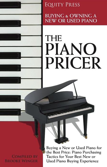 The Piano Pricer: A Short Guide to Buying, Owning, and Selling