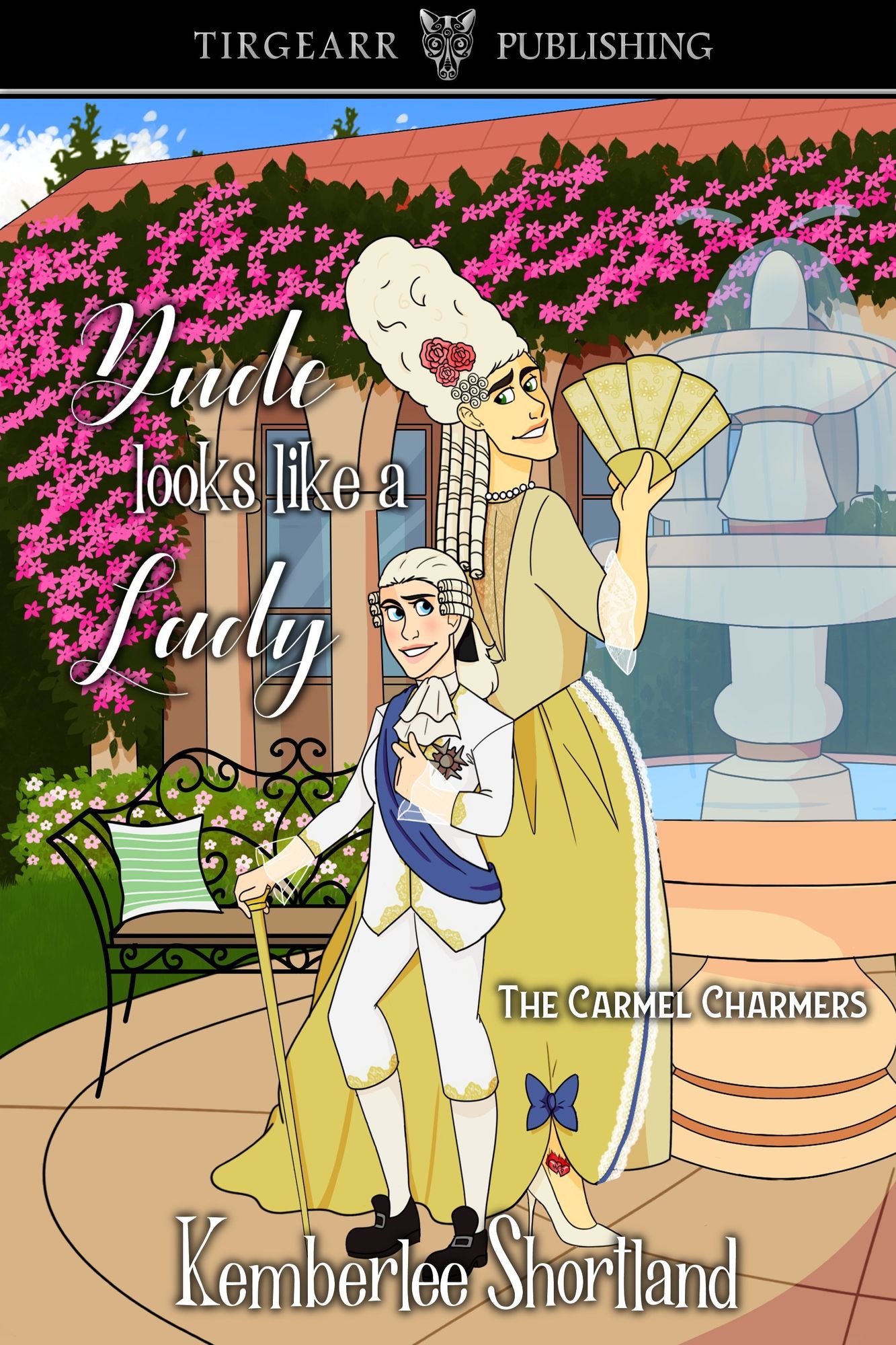 Dude Looks Like A Lady, book two Carmel Charmer Series