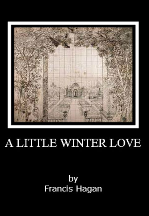 The Ostraka Plays: Volume Four - A LITTLE WINTER LOVE