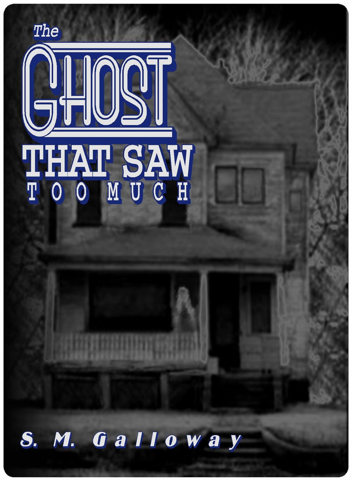 The Ghost That Saw Too Much