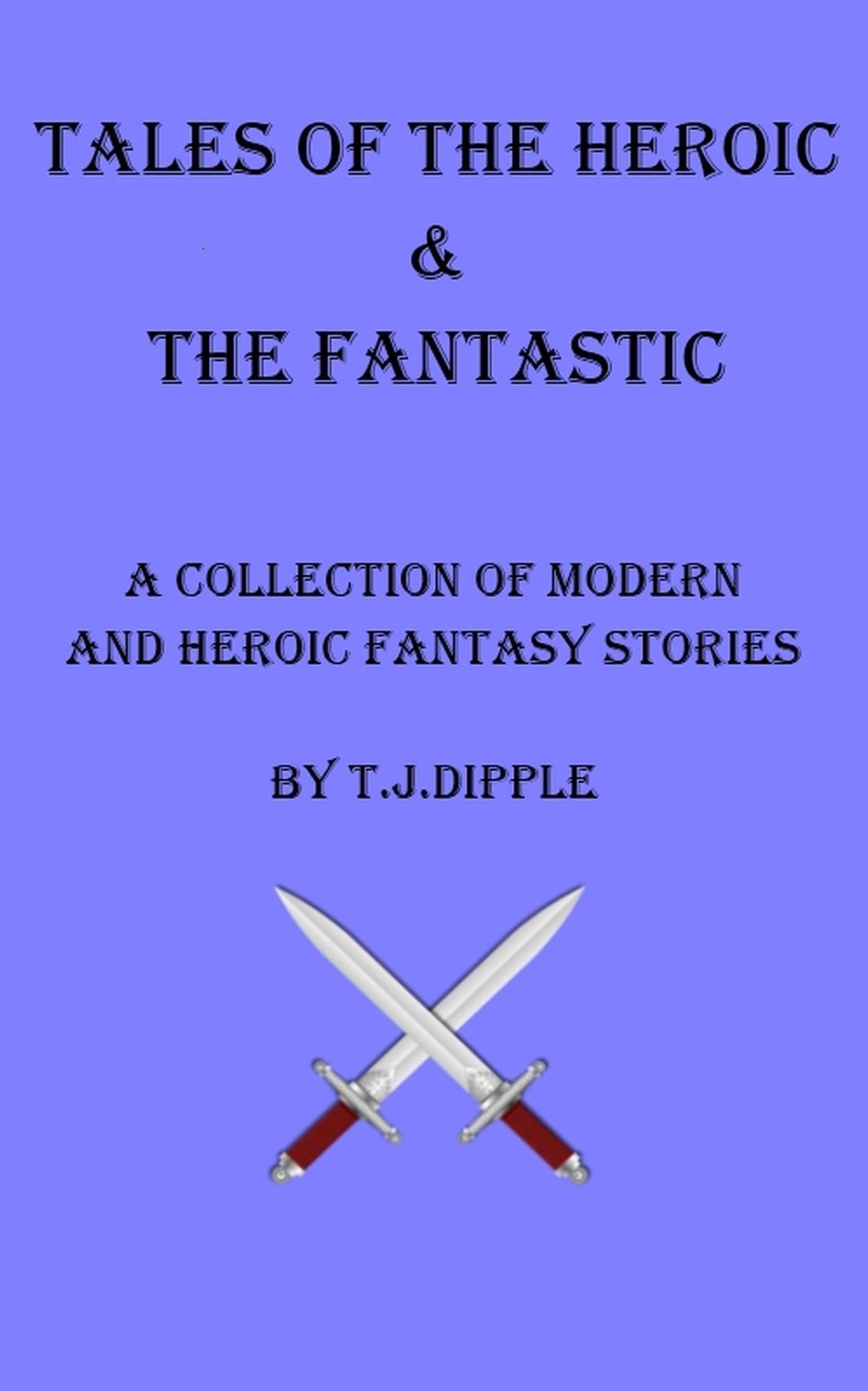 Tales of The Heroic & The Fantastic