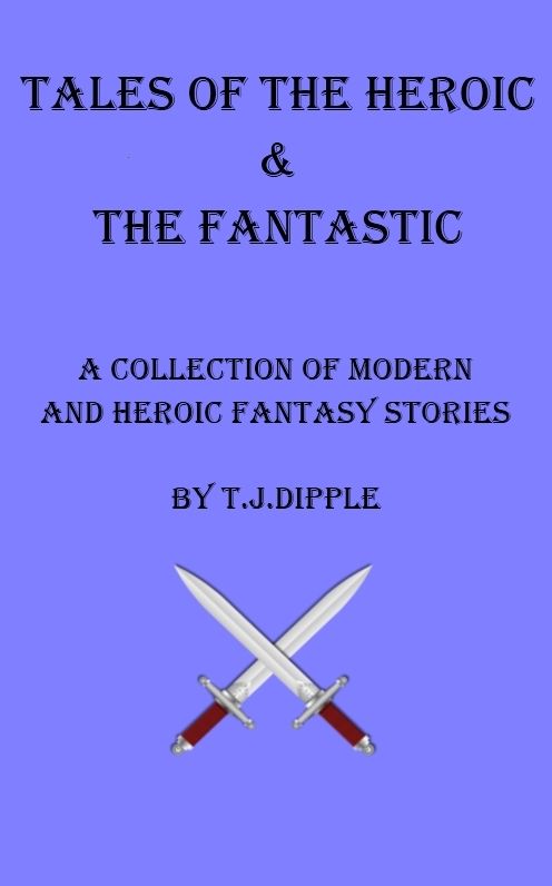 Tales of The Heroic & The Fantastic