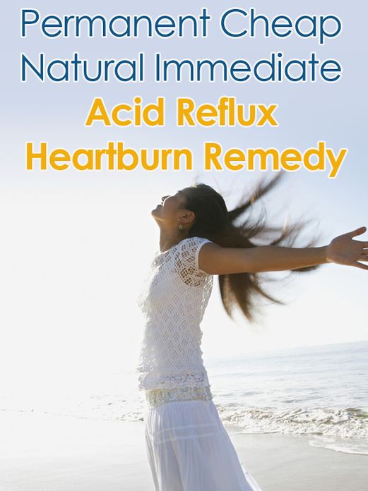 Permanent Cheap %100 Natural Acid Reflux Heartburn Remedies