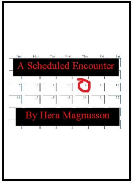 A Scheduled Encounter