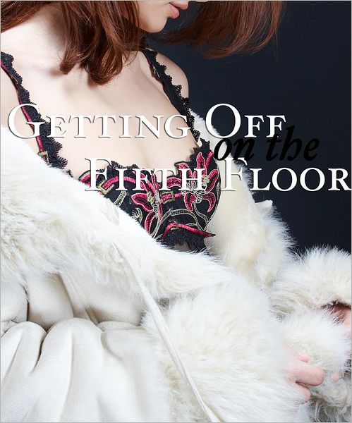 Getting Off on the Fifth Floor