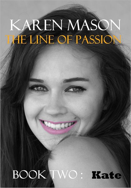 Kate (The Line of Passion Trilogy - book 2)