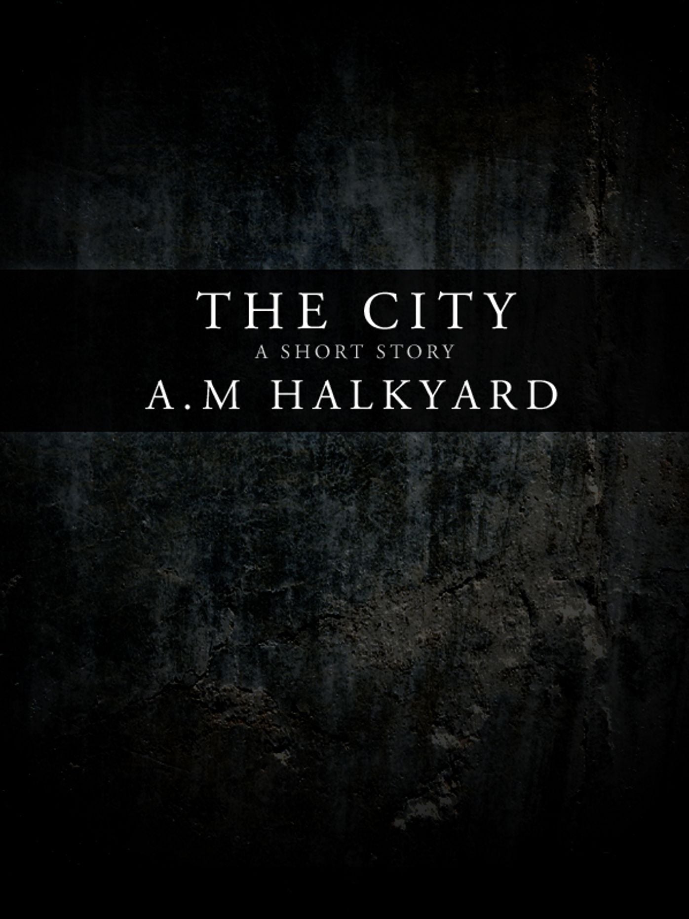 The City: A Short Story