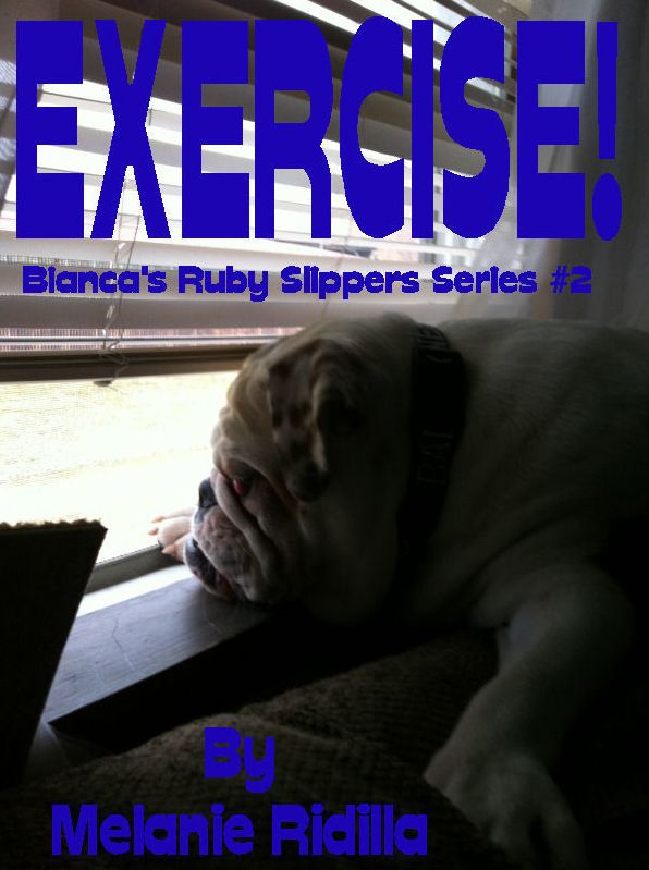 Exercise! (Bianca's Ruby Slippers Series #2)