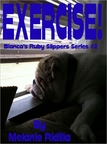 Exercise! (Bianca's Ruby Slippers Series #2)