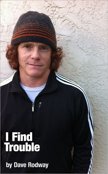 I Find Trouble