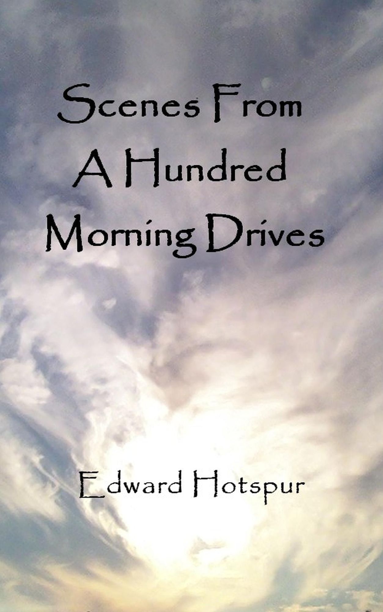 Scenes From A Hundred Morning Drives
