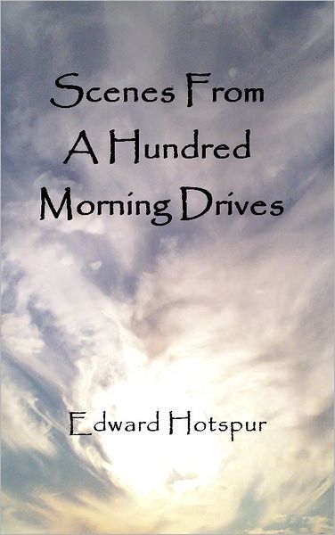 Scenes From A Hundred Morning Drives