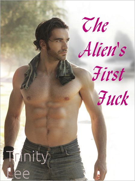 The Alien's First Fuck