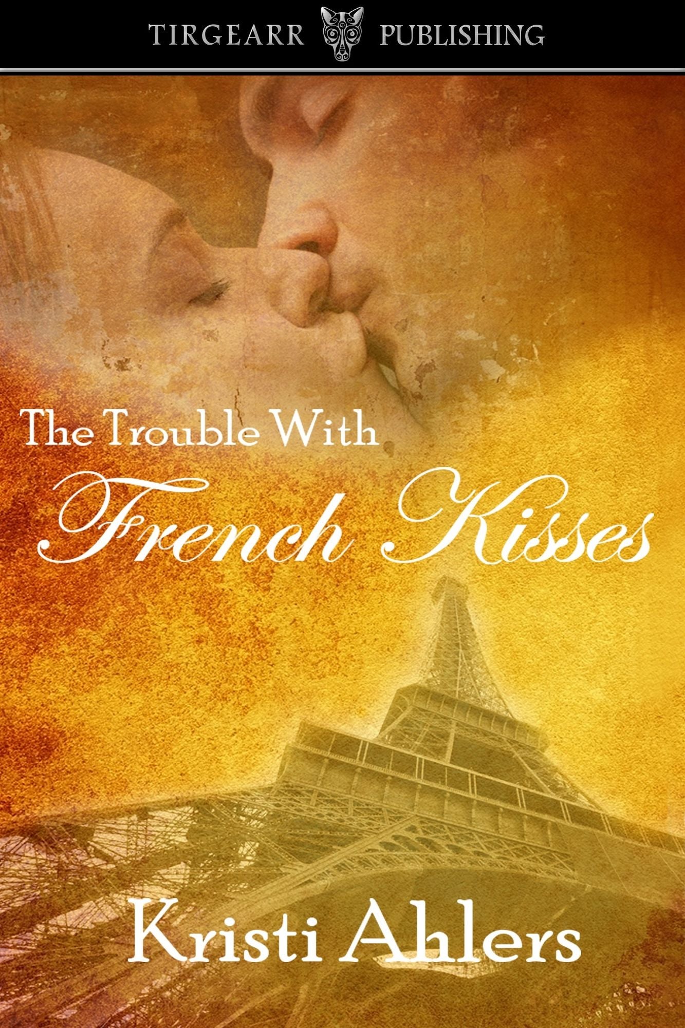 The Trouble With French Kisses