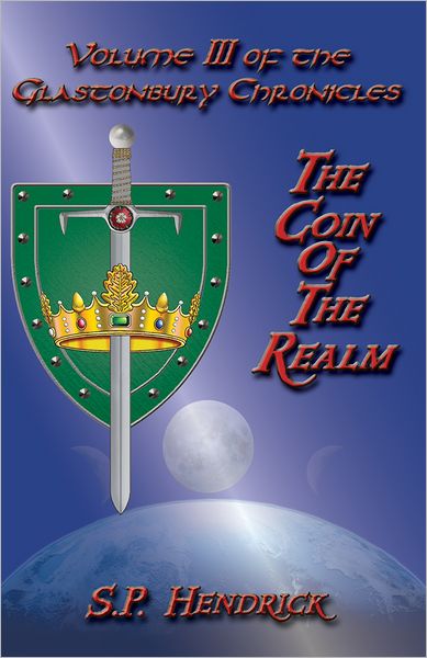 The Coin of the Realm Volume III of the Glastonbury Chronicles
