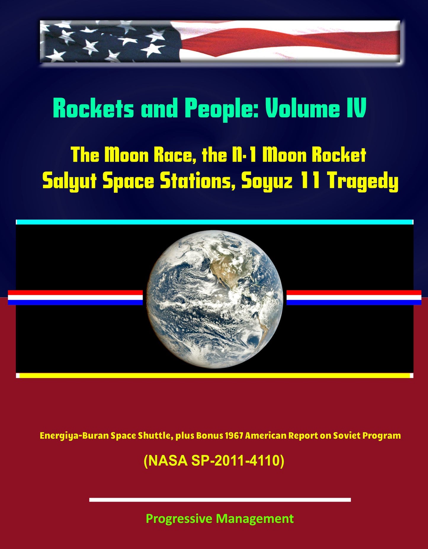 Rockets and People: Volume IV: The Moon Race, the N-1 Moon Rocket, Salyut Space Stations, Soyuz 11 Tragedy, Energiya-Buran Space Shuttle, plus Bonus 1967 American Report on Soviet Program