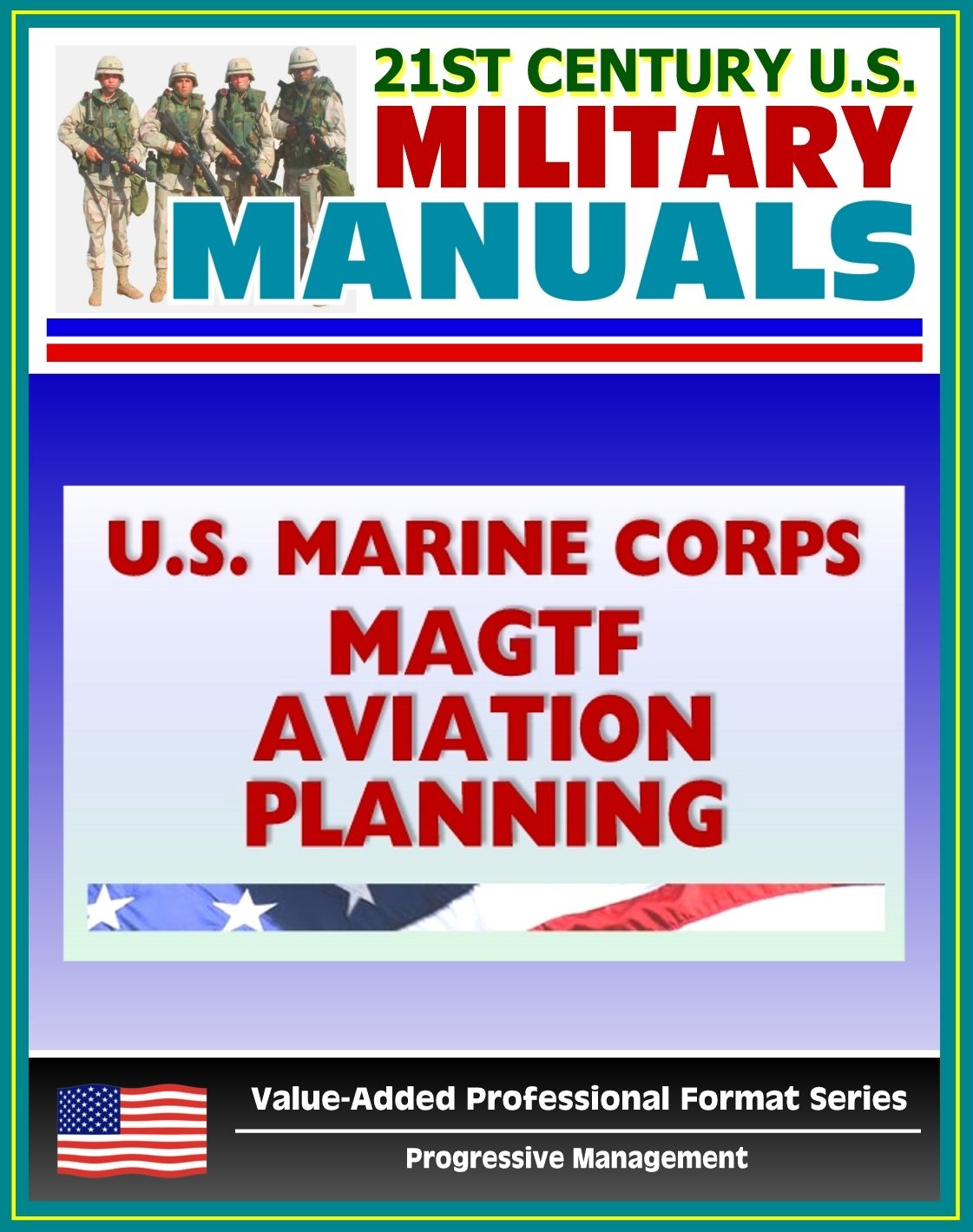21st Century U.S. Military Manuals: U.S. Marine Corps (USMC) MAGTF Marine Air-Ground Task Force Aviation Planning Fleet Marine Force Manual (FMFM) 5-70