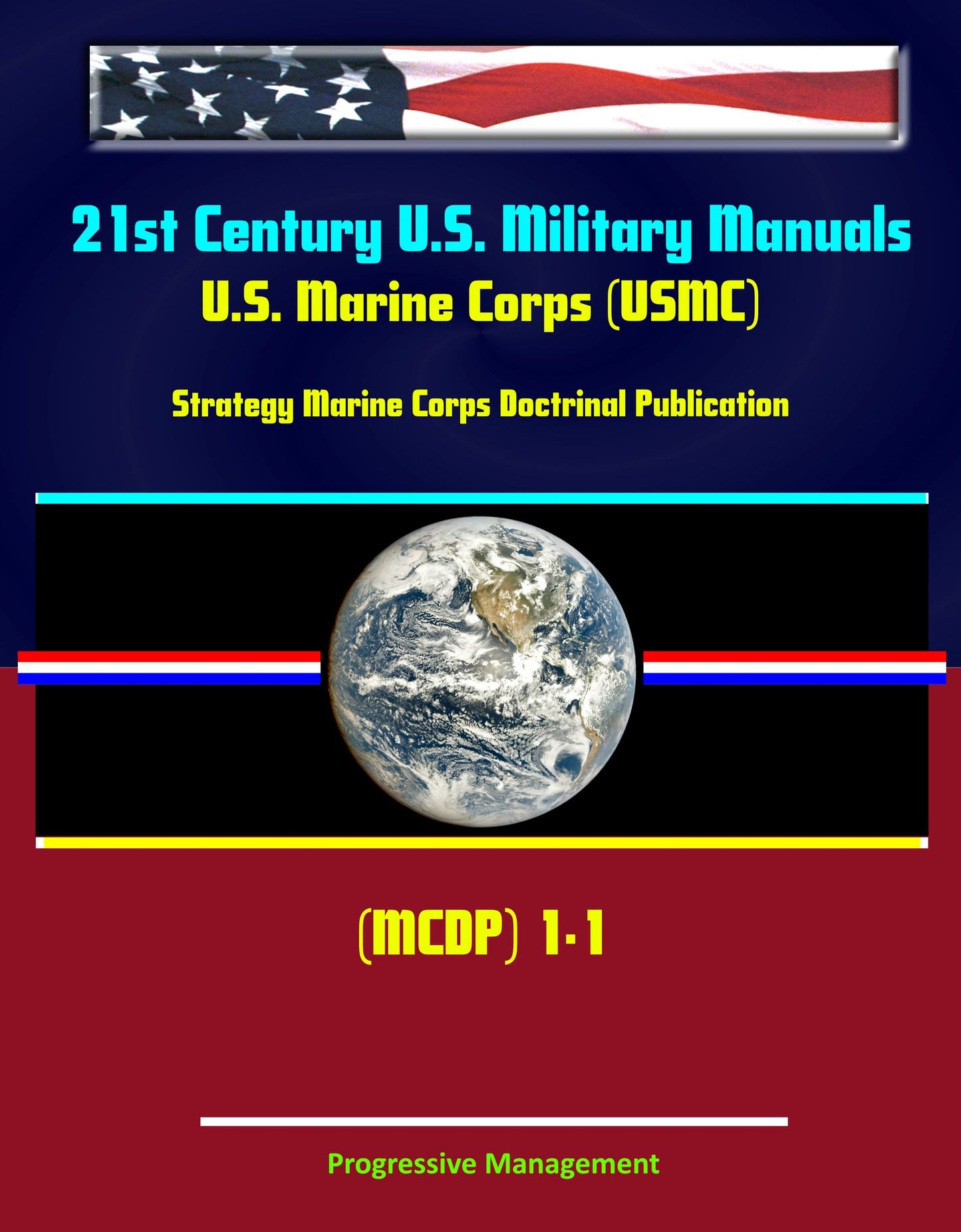 21st Century U.S. Military Manuals: U.S. Marine Corps (USMC) Strategy Marine Corps Doctrinal Publication (MCDP) 1-1 (Value-Added Professional Format Series)