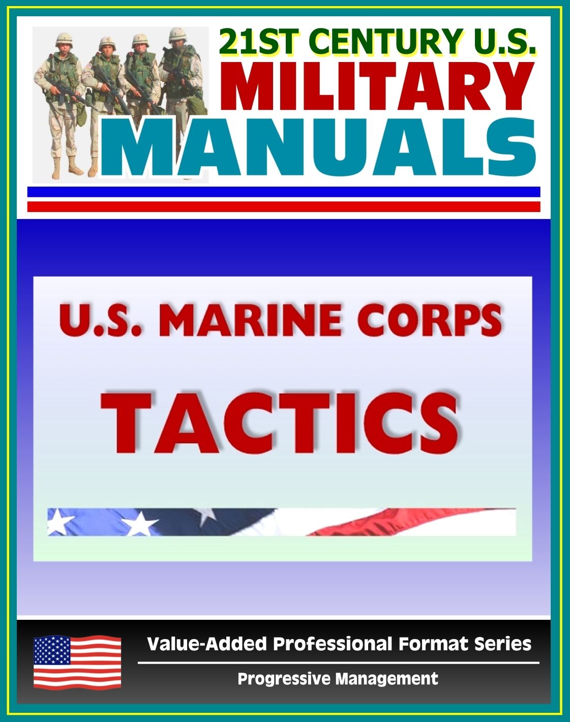 21st Century U.S. Military Manuals: U.S. Marine Corps (USMC) Tactics (MCDP 1-3)