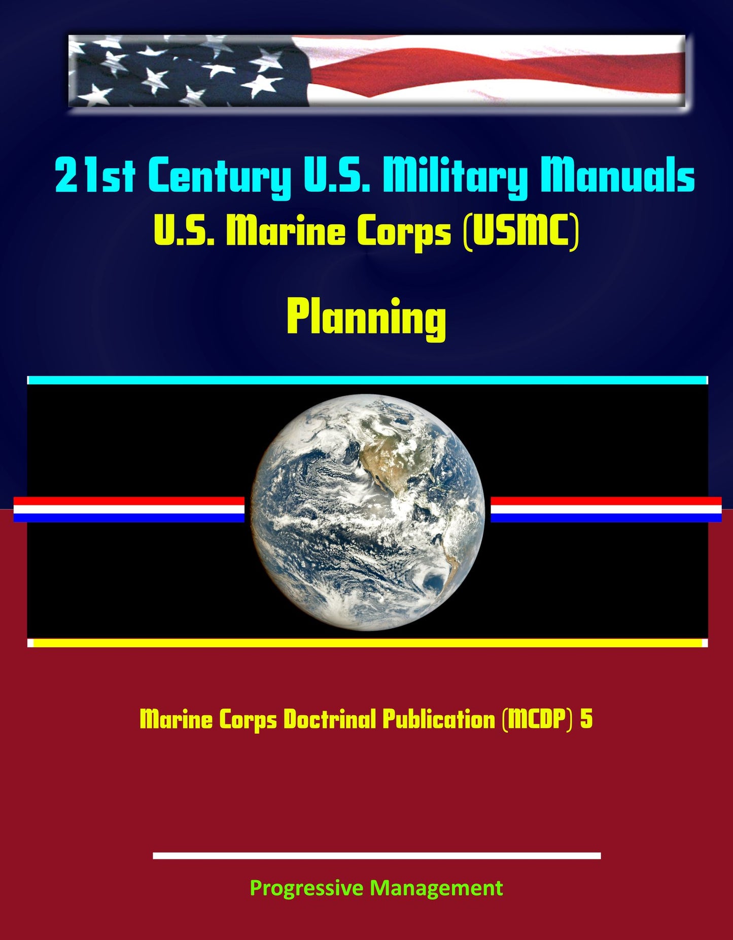 21st Century U.S. Military Manuals: U.S. Marine Corps (USMC) Planning - Marine Corps Doctrinal Publication (MCDP) 5 (Value-Added Professional Format Series)