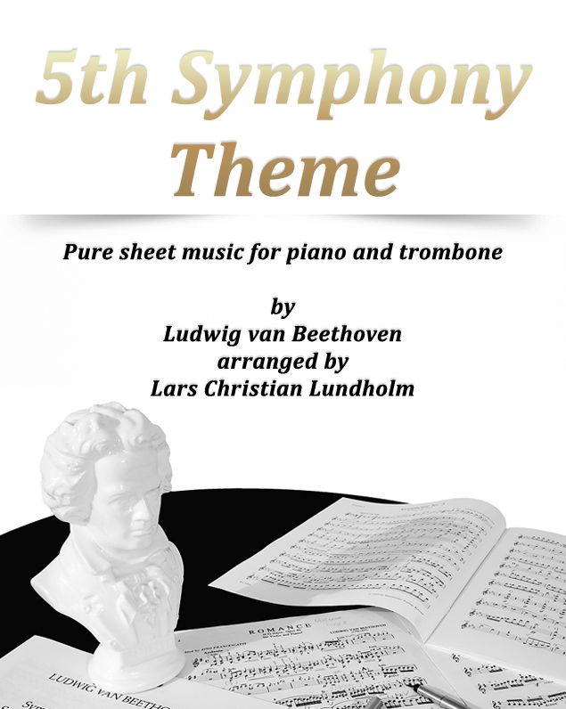 5th Symphony Theme Pure sheet music for piano and trombone by Ludwig van Beethoven arranged by Lars Christian Lundholm