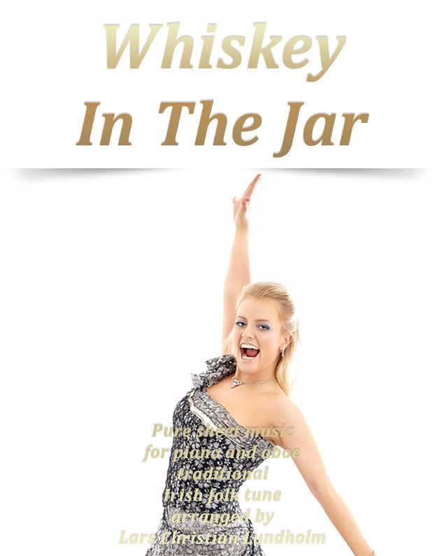 Whiskey In The Jar Pure sheet music for piano and oboe traditional Irish folk tune arranged by Lars Christian Lundholm