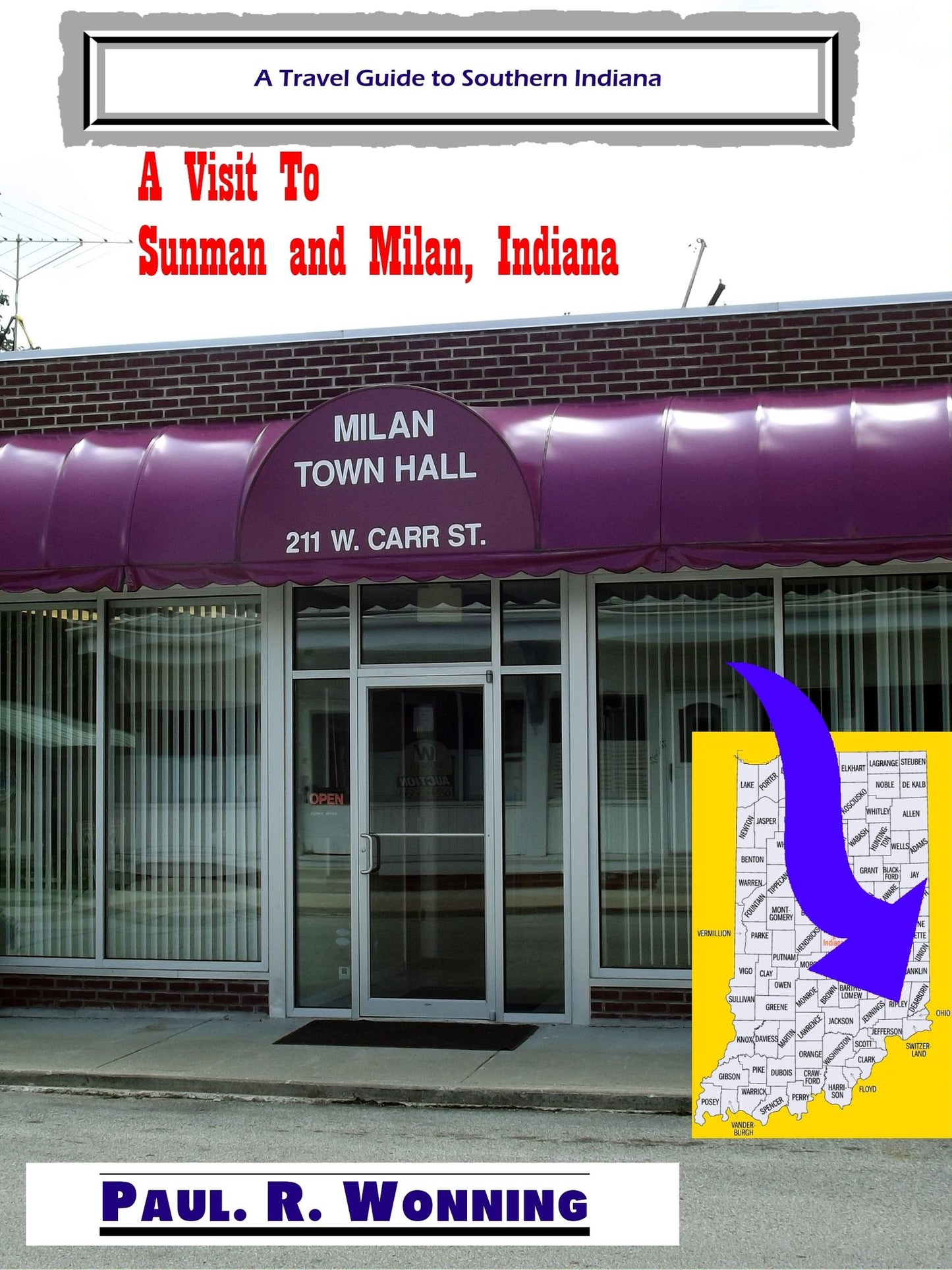 A Visit To Sunman and Milan, Indiana