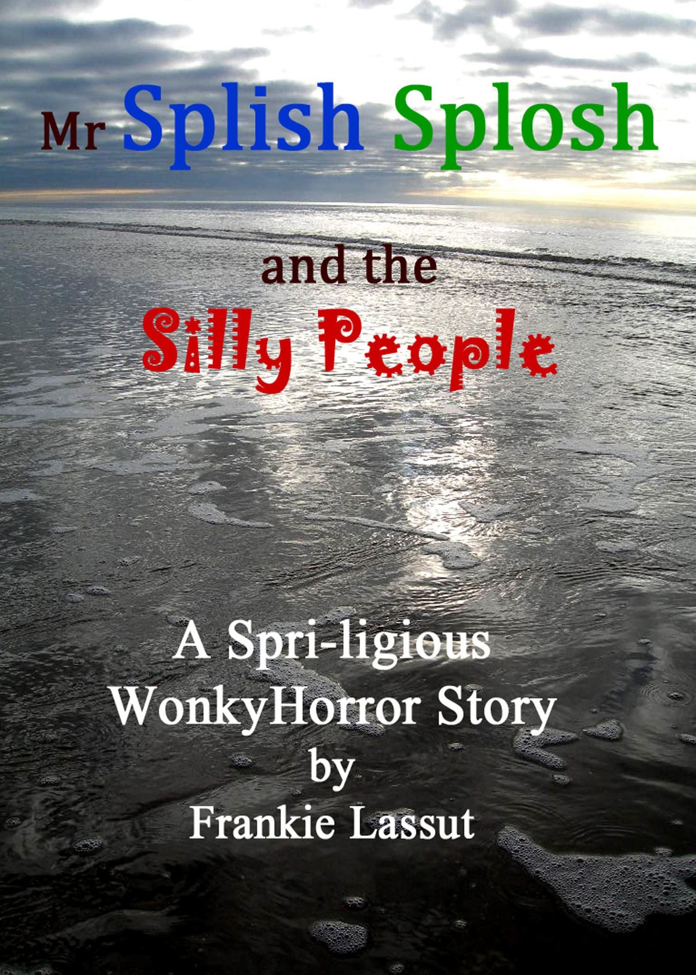 Mr Splish Splosh and the Silly People