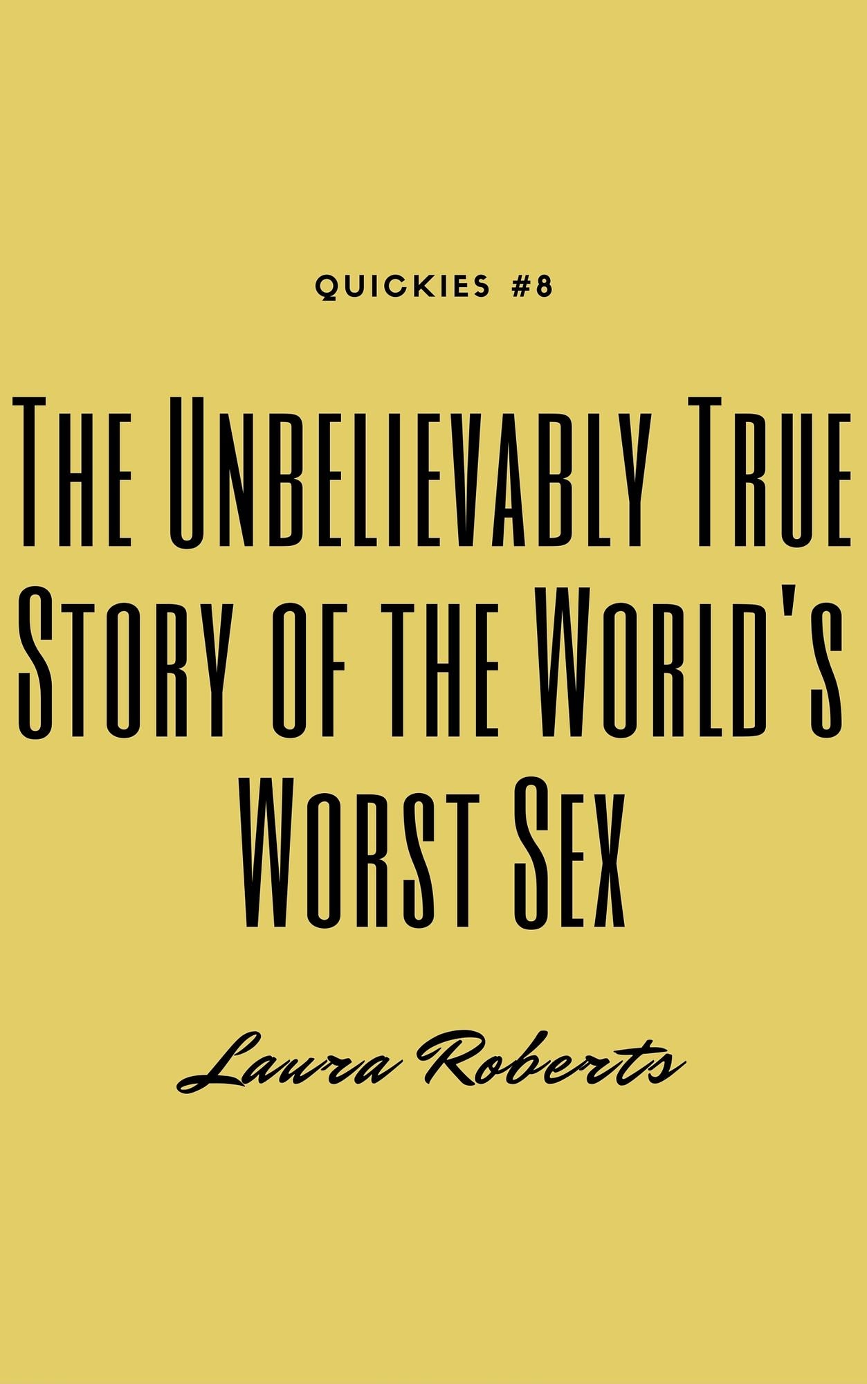The Unbelievably True Story of the World's Worst Sex