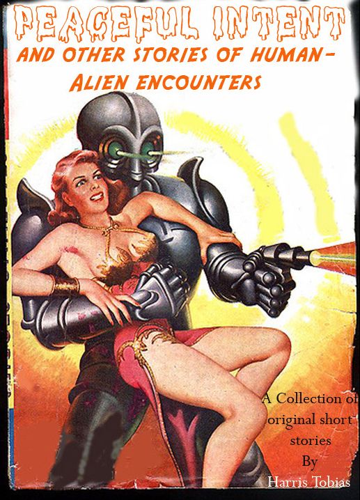 Peaceful Intent: Tales of Alien/Human Interaction