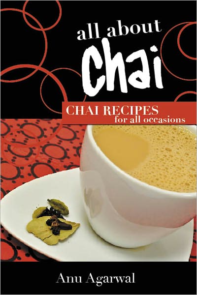 All About Chai: Chai Recipes for All Occasions