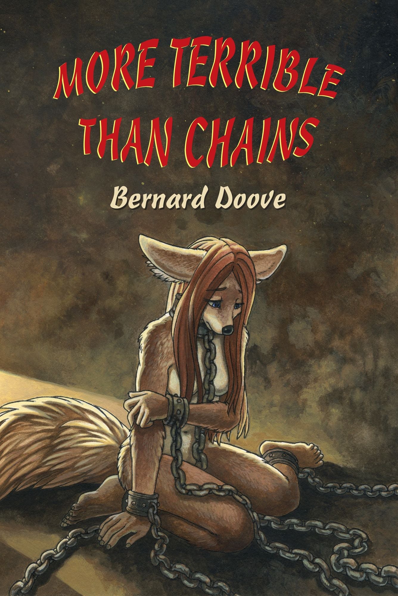 More Terrible Than Chains