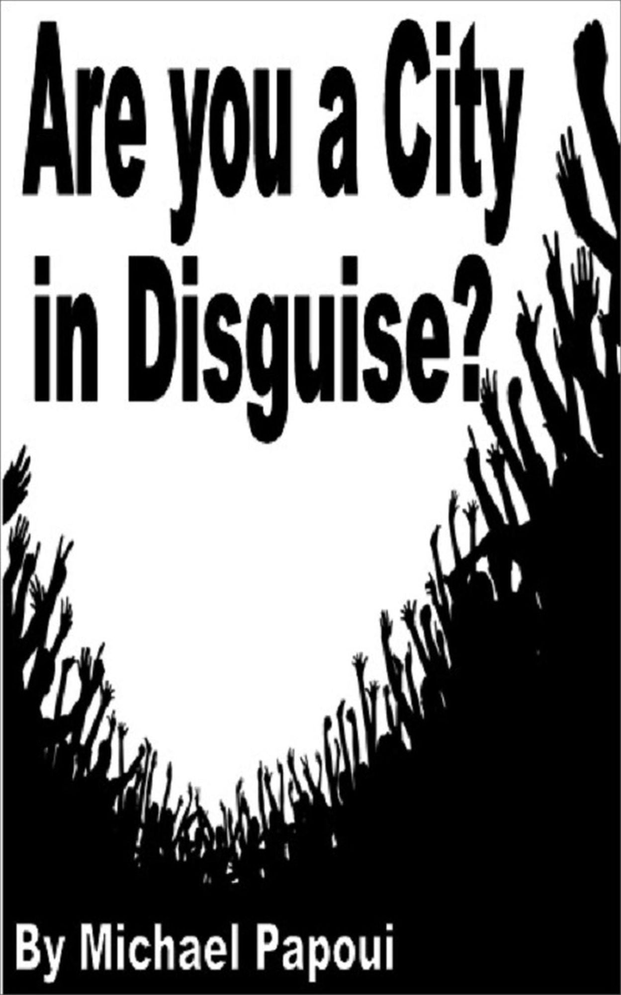 Are you a City in Disguise?