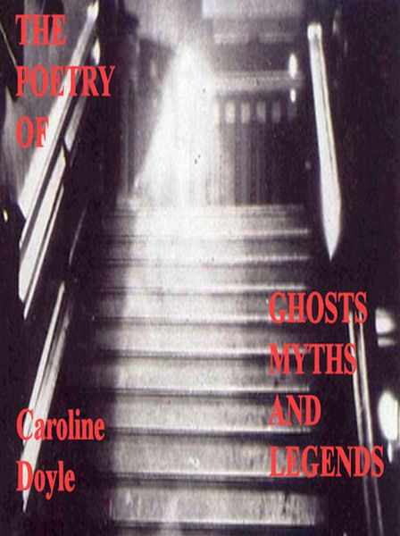The Poetry of Ghosts Myths and Legends
