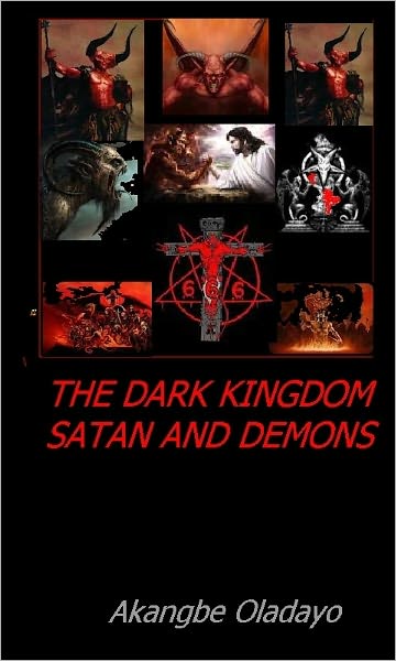 The Dark Kingdom; Devil and his Demons