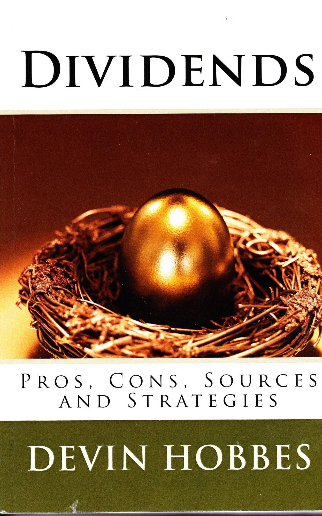 Dividends: Pros, Cons, Sources, and Strategies