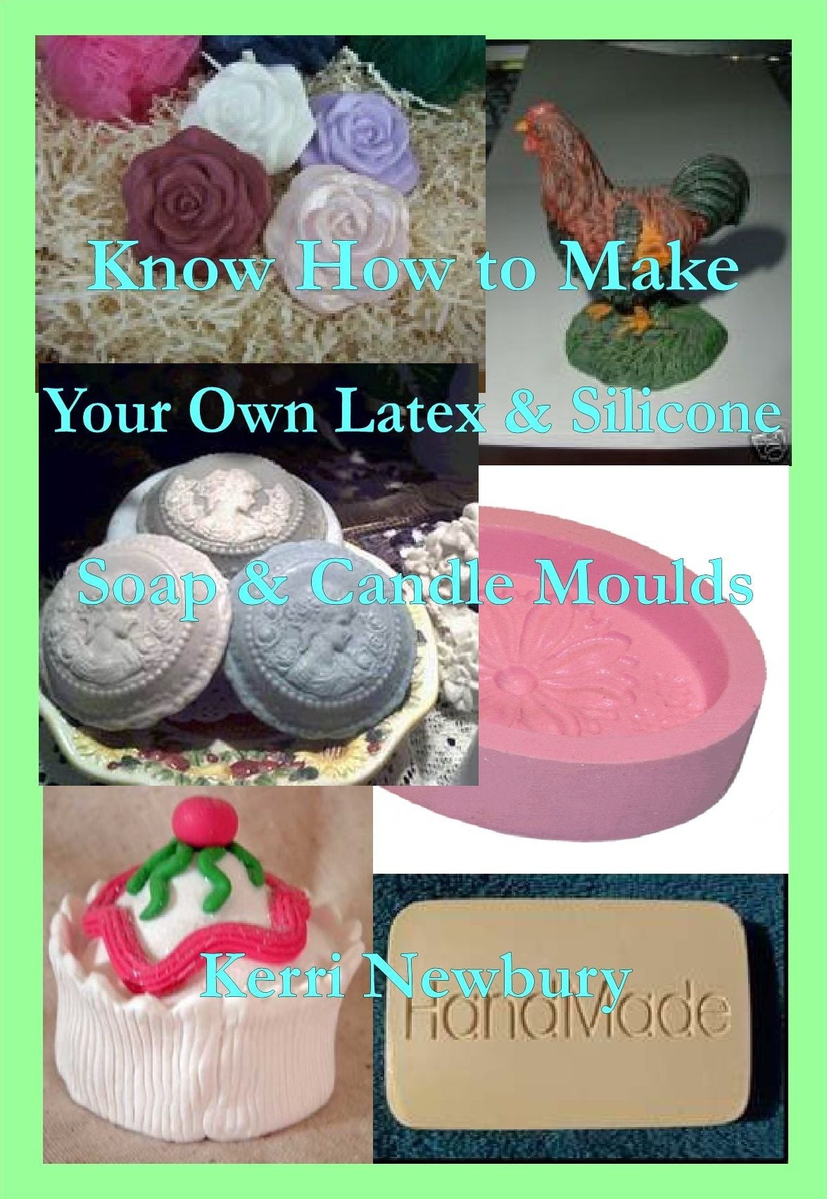 Know How to Make Your Own Latex & Silicone Soap & Candle Moulds
