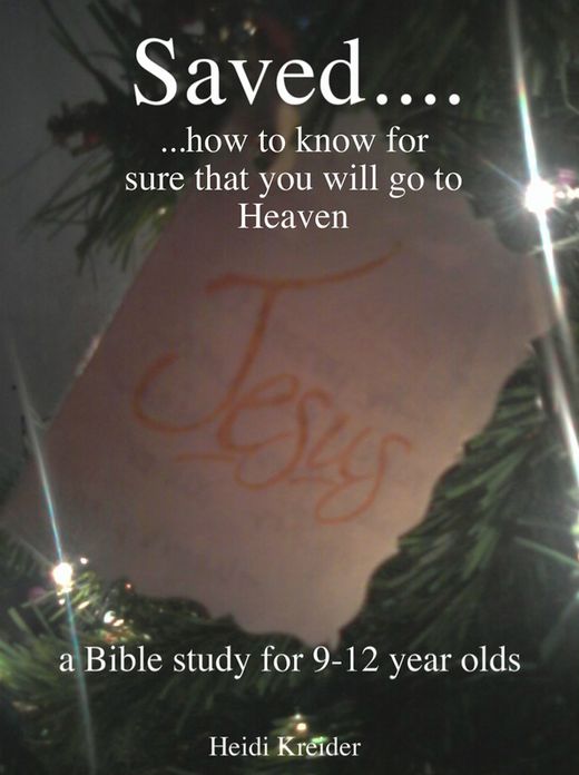 Saved... a Bible study for 9-12 year olds.