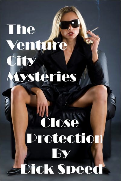 The Venture City Mysteries: Close Protection