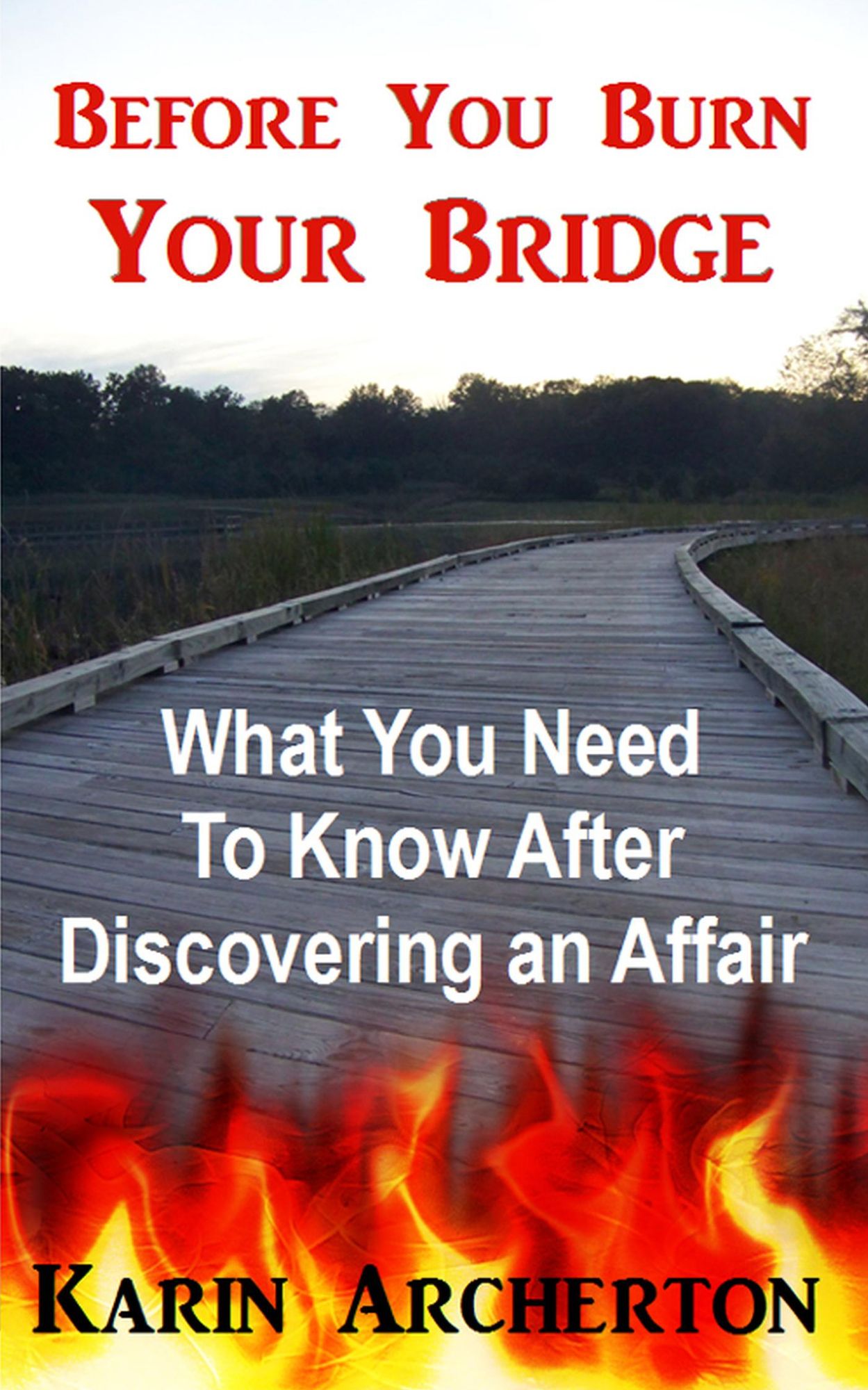 Before You Burn Your Bridge