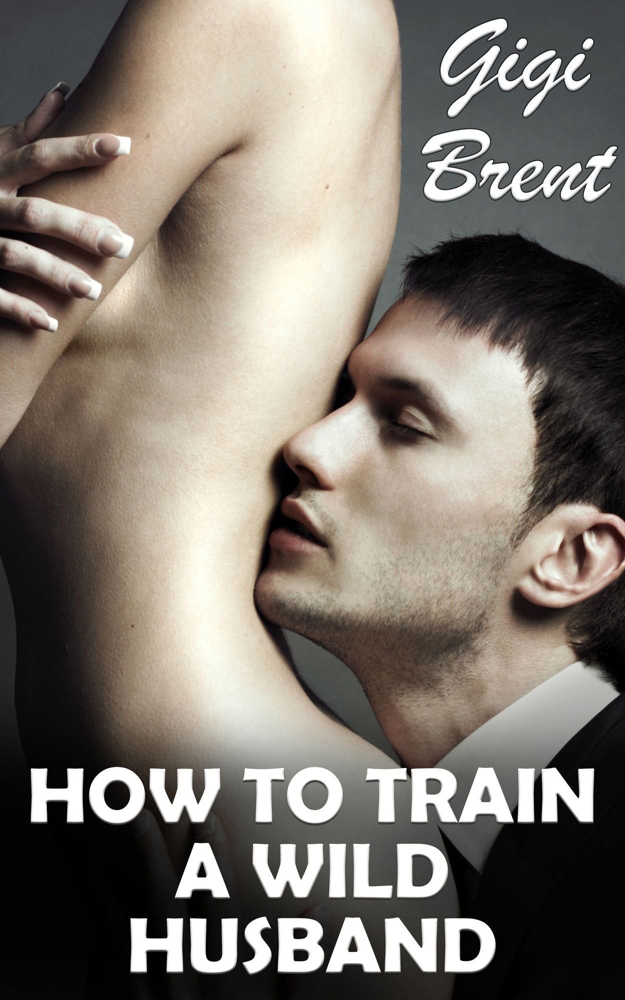 How To Train a Wild Husband