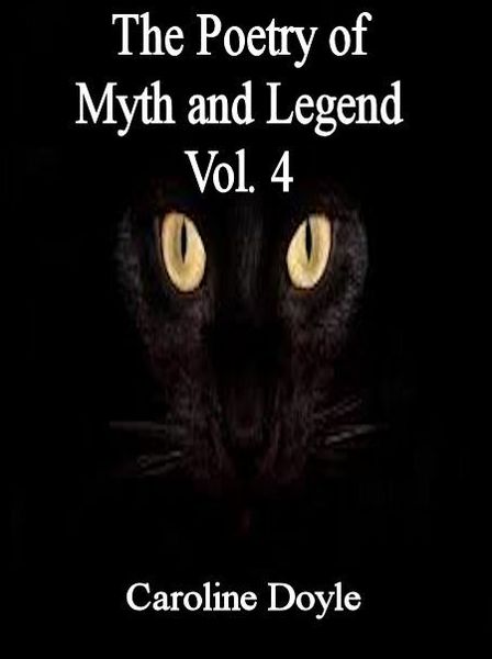 The Poetry of Myths and Legends Vol. 4