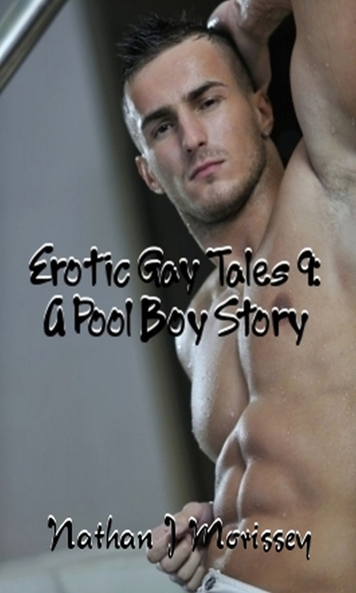 Erotic Gay Tales 9: A Pool Boy Story